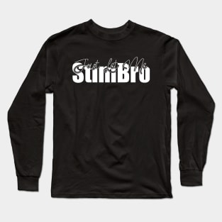 Just Let Me Stim Bro Autistic Vintage Funny Autism Awareness Long Sleeve T-Shirt